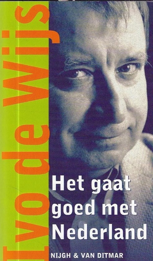 Boekcover met portret van de auteur Toon de Wit, met de titel 'Het gaat goed met Nederland'.
