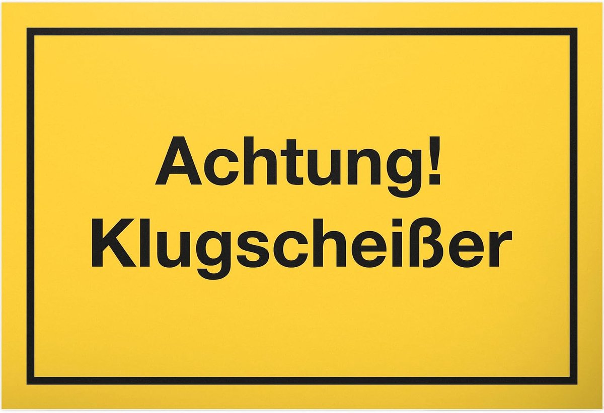 Waarschuwing Klugscheißer - plastic bord met spreuk, deurbord (30 x 20 cm), grappig geschenkidee kantoor - grappig artikel/leuke artikelen, grappig geschenk collega's, fieses