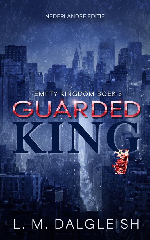 Couverture du livre "Guarded King" (édition néerlandaise) avec le titre et l'auteur L. M. Dalgleish sur fond urbain.