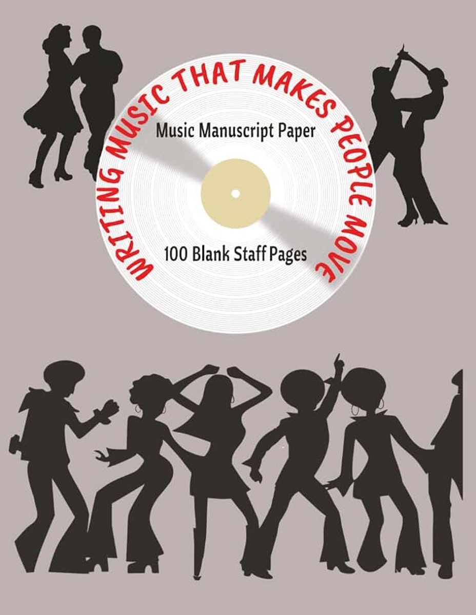 Makes People Move: Music Manuscript Paper 100 Blank Staff Pages