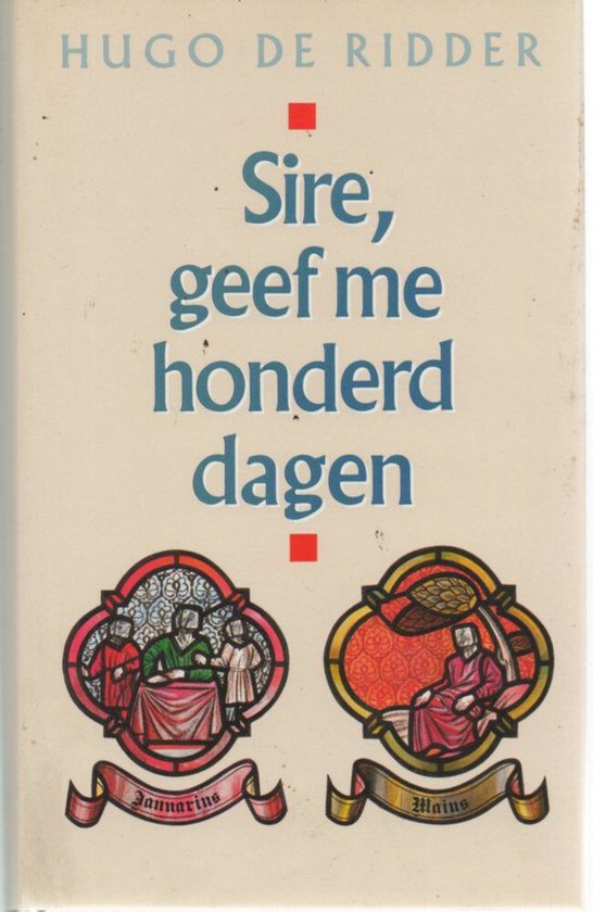 Sire, geef me honderd dagen