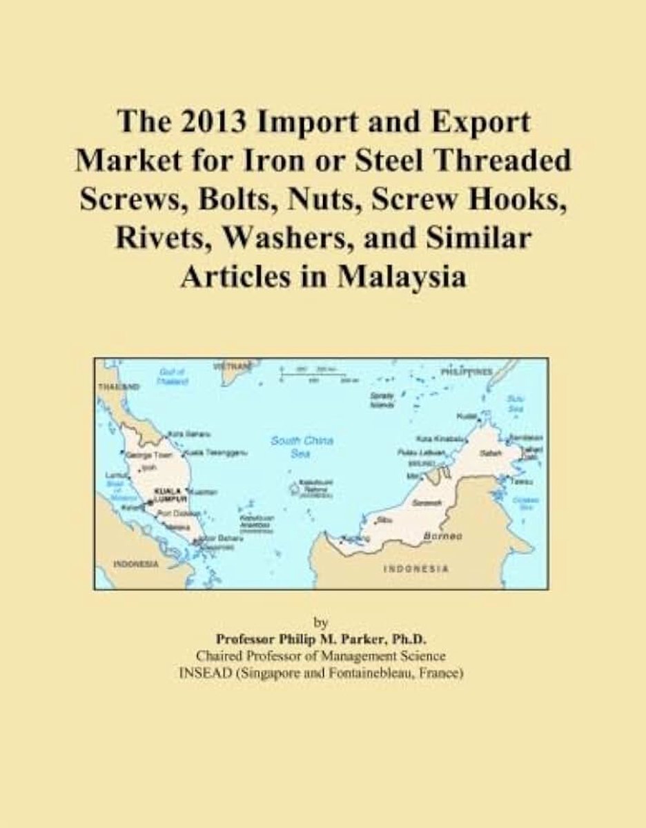 2013 Import and Export Market for Iron or Steel Threaded Screws, Bolts, Nuts, Screw Hooks, Rivets, Washers, and Similar Articles in Malaysia