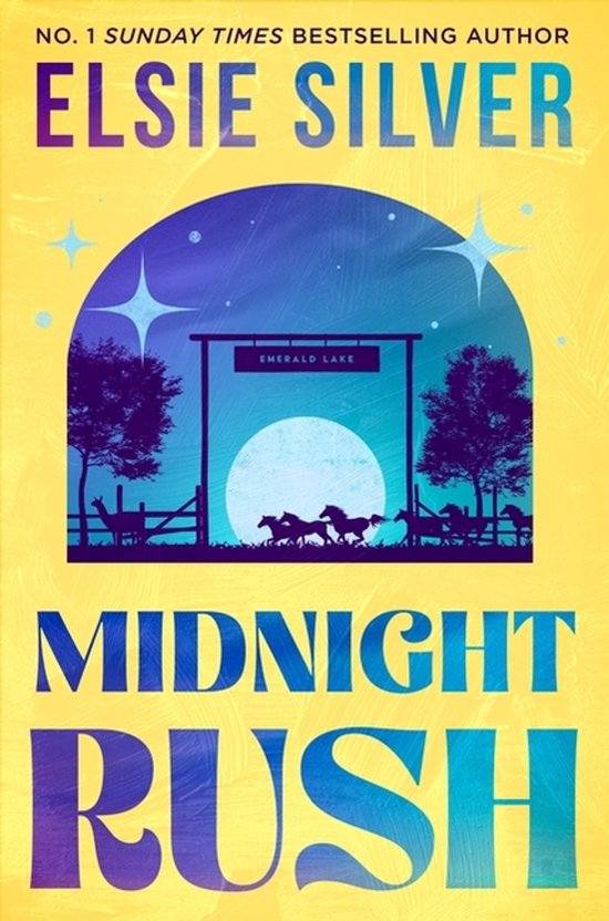 Boekomslag van Midnight Rush door Elsie Silver, met paarden die door een poort naar Emerald Lake rennen tegen een volle maan.
