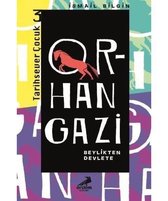 Orhan Gazi Beylikten Devlete Tarihsever Çocuk 3