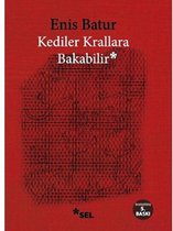 Kediler Krallara Bakabilir