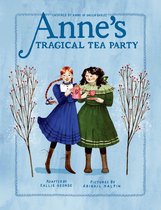 An Anne Chapter Book 4 - Anne's Tragical Tea Party