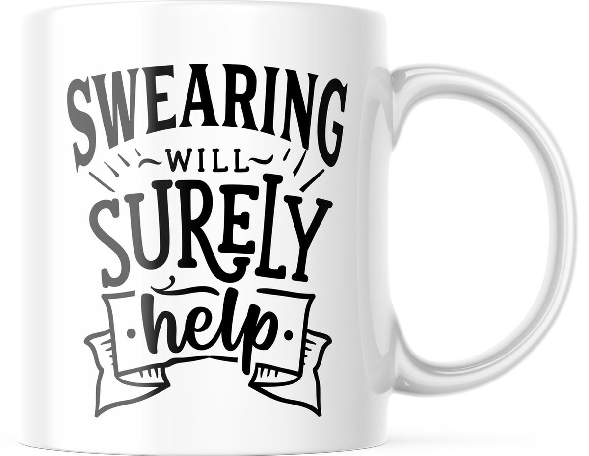 Mok met tekst: Swearing will surely help | Grappige mok | Grappige Cadeaus
