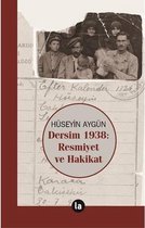 Dersim 1938: Resmiyet ve Hakikat