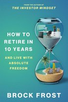 How to Retire in 10 Years