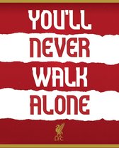 Liverpool FC You'll Never Walk Alone Poster 40x50cm