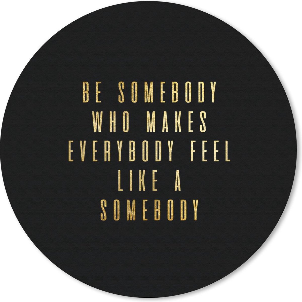 Muismat rond 30x30 cm - Mousepad Quotes - Spreuken - Goud - Letters - Ronde muismatten