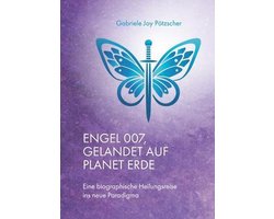 Engel 007, gelandet auf Planet Erde
