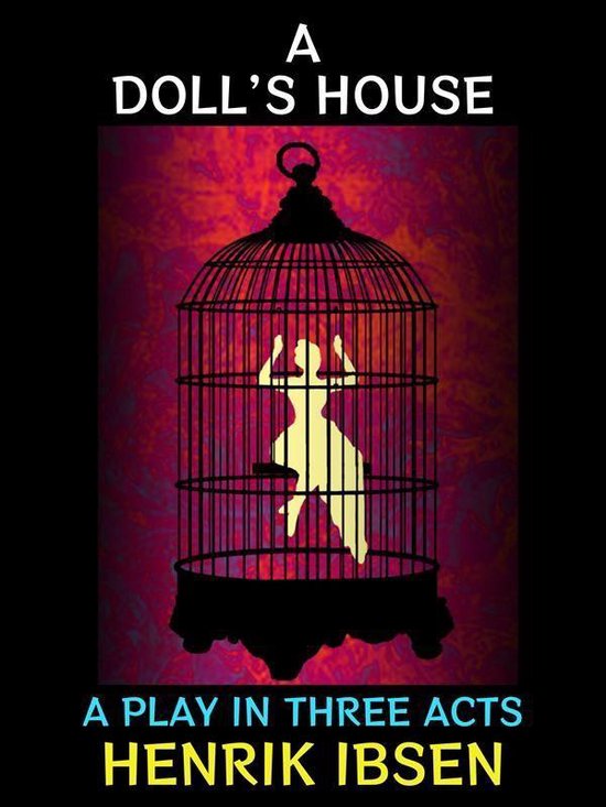 Plays and Theatre Collection 1 - A Doll's House (ebook), Henrik Ibsen ...