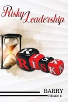 Risky Leadership
