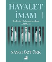 Hayalet İmam-Darbenin Görünmez Adamı Adil Öksüz