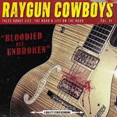 Raygun Cowboys - Bloodied But Unbroken (CD)