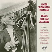 Alcide 'Slow Drag' Pavageau - Drag's Half Fast Jazz Band (CD)