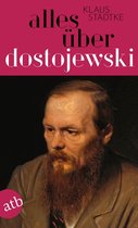 Für Eilige 15 - Alles über Dostojewski