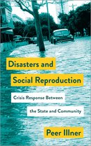 Disasters and Social Reproduction Crisis Response between the State and Community Mapping Social Reproduction Theory