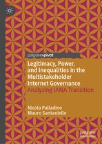 Legitimacy Power and Inequalities in the Multistakeholder Internet Governance