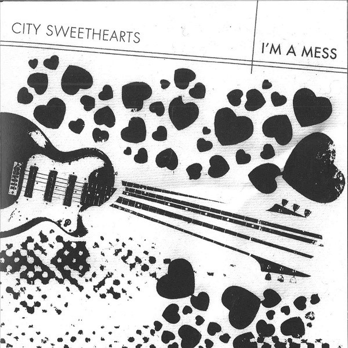 City Sweethearts - I'm A Mess (7" Single)