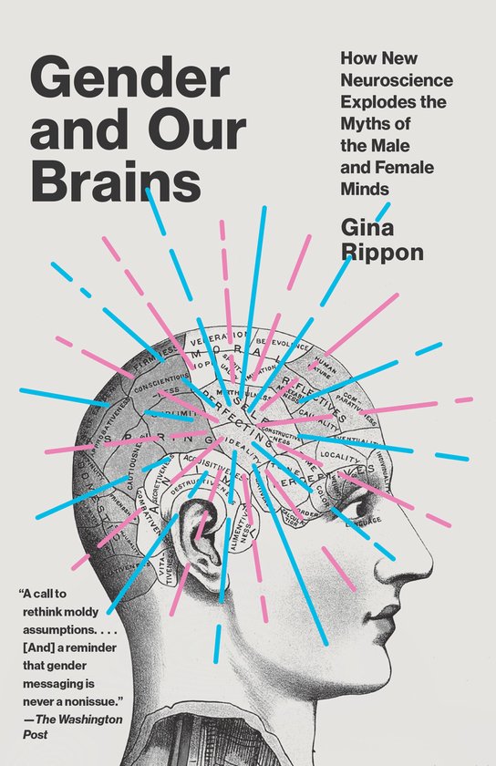Gender and Our Brains How New Neuroscience Explodes the Myth ... - cover