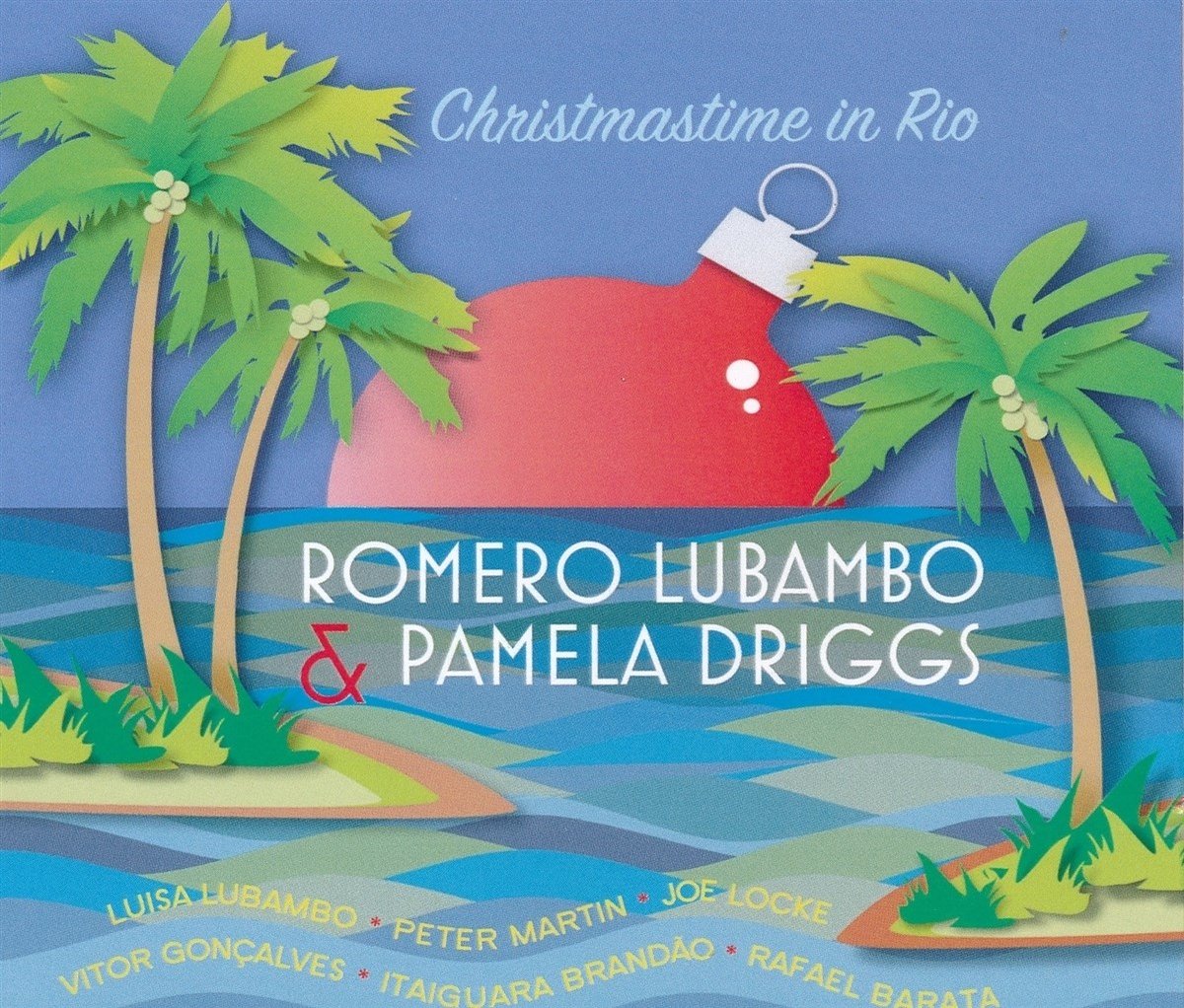 Romero Lubambo & Pamela Driggs - Christmastime In Rio (CD)