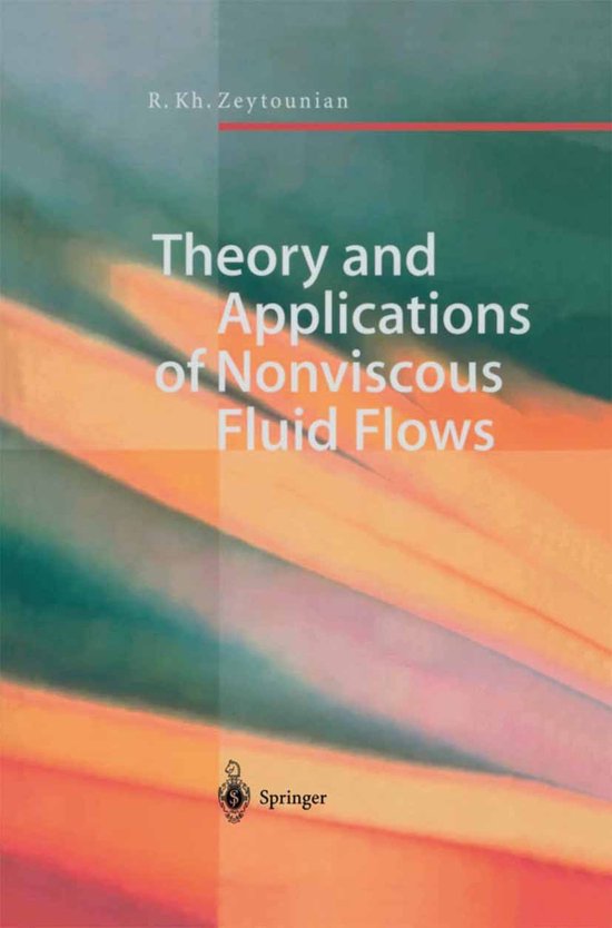 Theory and Applications of Nonviscous Fluid Flows - cover