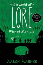 The World of Lore 2 - The World of Lore: Wicked Mortals