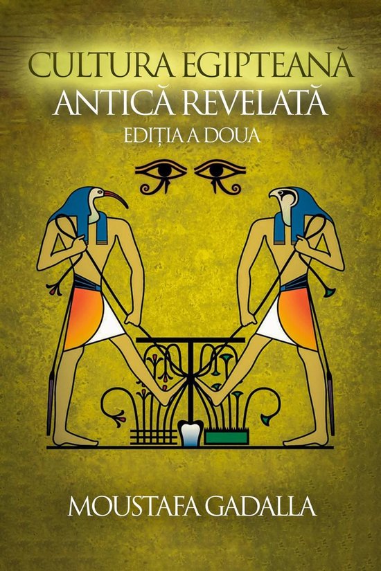 Cultura Egipteană Antică Revelată, Ediția a Doua - cover