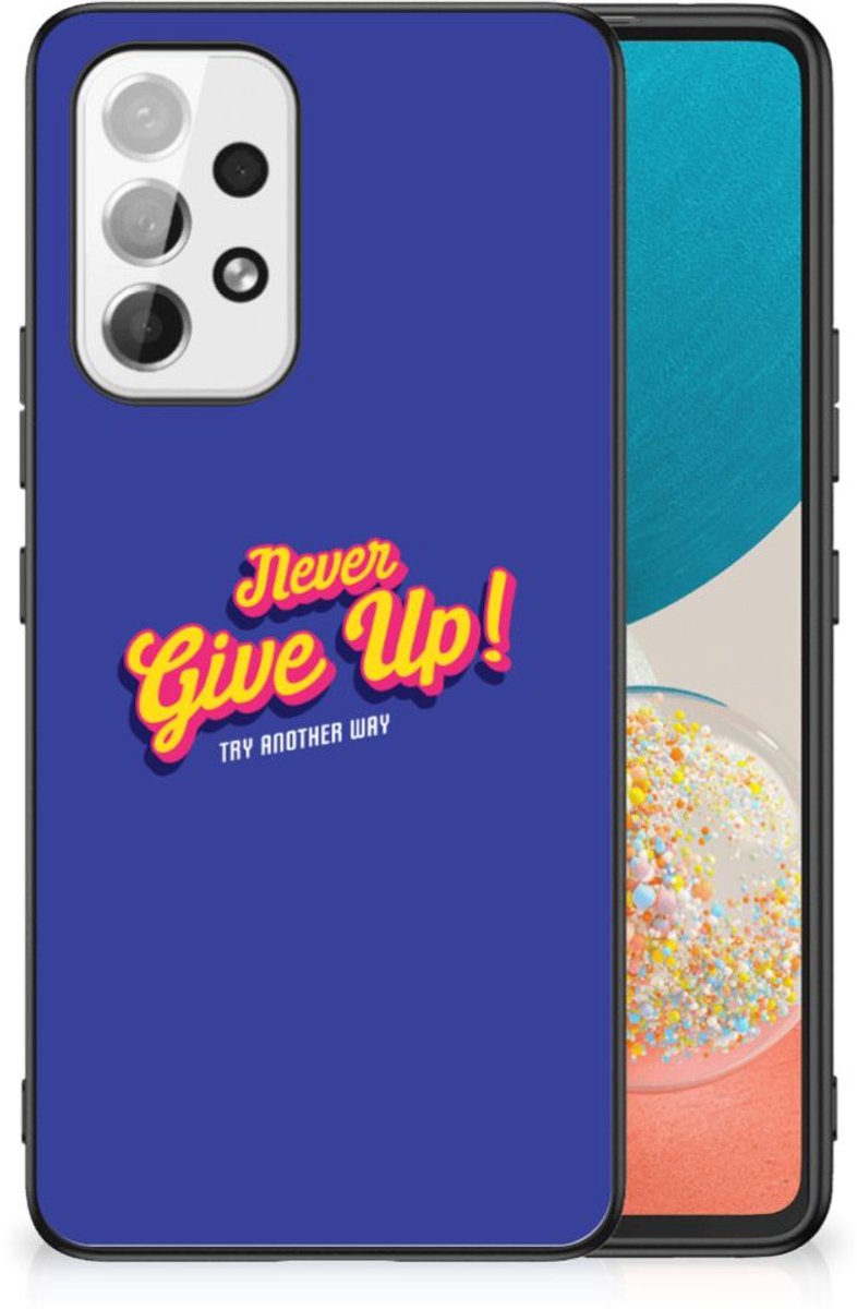 Samsung Galaxy A53 Telefoon Hoesje met tekst Never Give Up