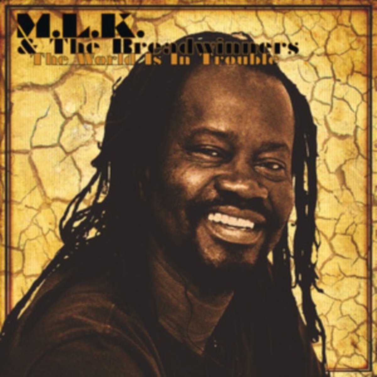 M.L.K. & The Breadwinners - The World Is In Trouble (LP)