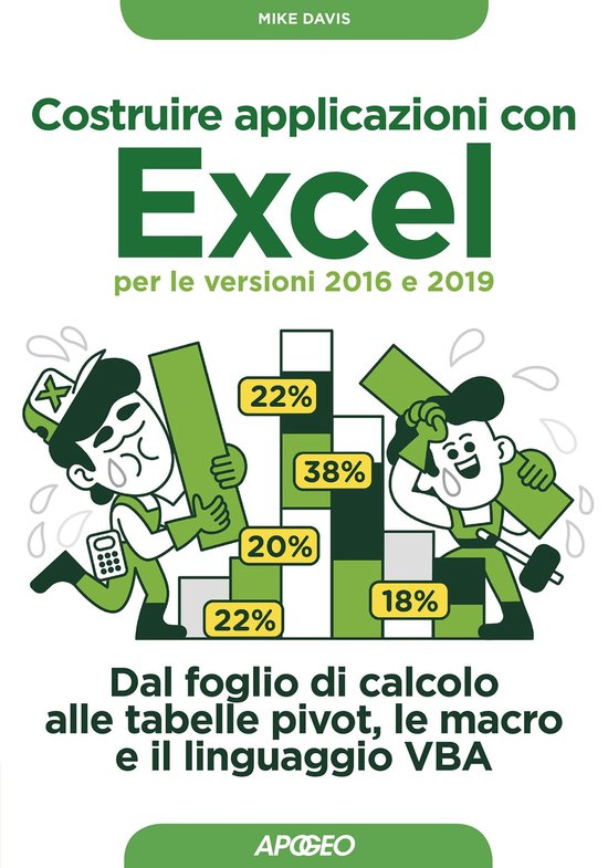 Costruire applicazioni con Excel - per le versioni 2016 e 20 ... - cover
