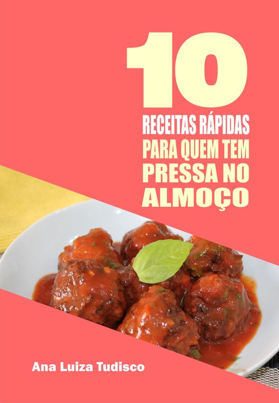 10 Receitas Rápidas Para Quem Tem Pressa No Almoço - cover