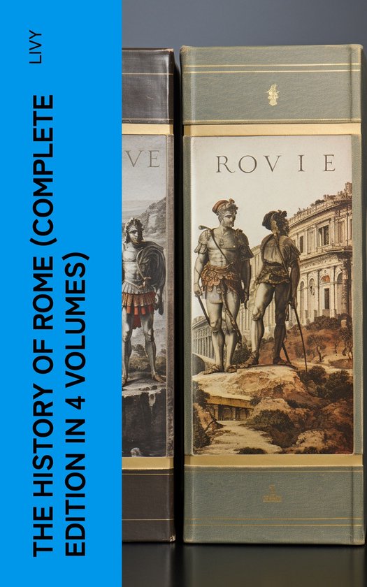 THE HISTORY OF ROME (Complete Edition in 4 Volumes) - cover