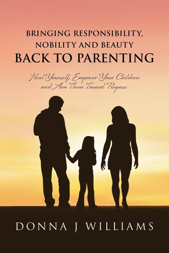 Bringing Responsibility, Nobility and Beauty Back to Parenti ... - cover