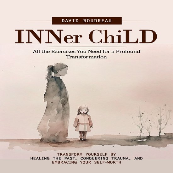 Inner Child: All the Exercises You Need for a Profound Trans ... - cover