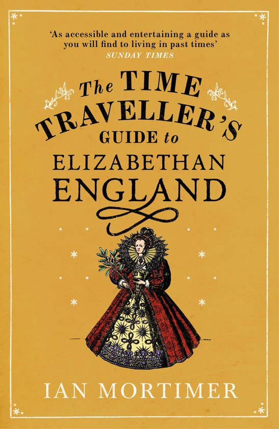 Livre intitulé 'The Time Traveller's Guide to Elizabethan England'. Une illustration d'une femme en tenue élisabéthaine.