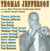 Thomas Jefferson With The New Orleans Creole Jazz Band And Monk Hazel's Band - Thomas Jefferson With The New Orleans Creole Jazz Band And Monk Hazel's Band (CD)