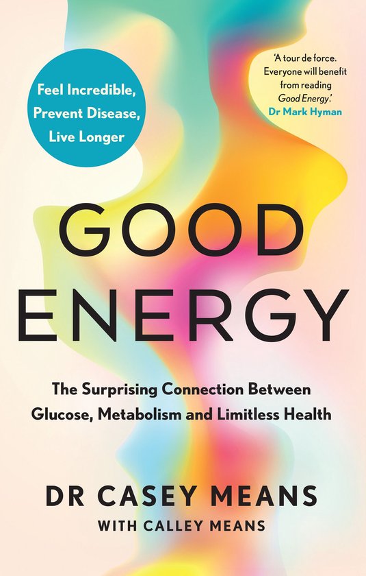 Foto: Good energy the surprising connection between glucose metabolism and limitless health