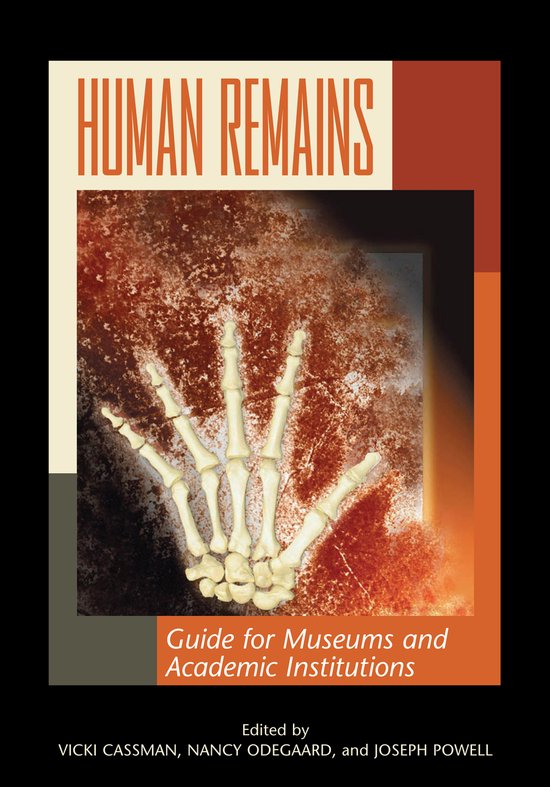 Boek 'Human Remains: Guide for Museums and Academic Institutions' met een afbeelding van een skelet hand voor een textuur van rood en bruin.