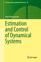 Interdisciplinary Applied Mathematics- Estimation and Control of Dynamical Systems