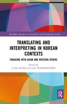 Routledge Advances in Translation and Interpreting Studies- Translating and Interpreting in Korean Contexts