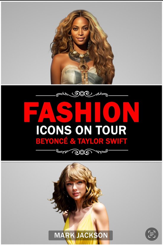 Fashion Icons On Tour Beyoncé & Taylor Swift. (ebook), Mark Jackson ...