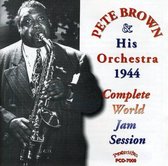 Pete Brown & His Orchestra - Complete World Jam Session 1944 (CD)