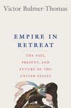 Empire in Retreat – The Past, Present, and Future of the United States