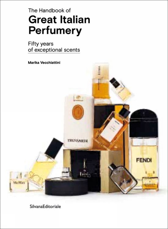 The Handbook of Great Italian Perfumery: Fifty Years of Exce ... - cover