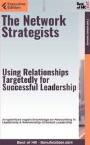 Executive Edition - The Network Strategists – Using Relationships Targetedly for Successful Leadership