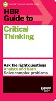 HBR Guide - HBR Guide to Critical Thinking