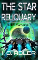 Broken Stars 3 - The Star Reliquary